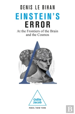 Bertrand.pt - Erreur D'Einstein : At The Frontiers Of The Brain And The Cosmos