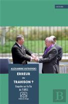 Erreur Ou Trahison ? - Enquete Sur La Fin De L'Urss