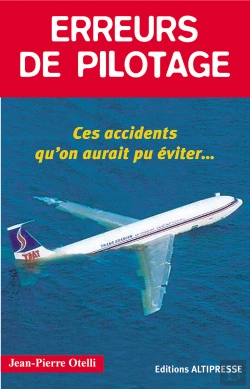 Bertrand.pt - Erreurs De Pilotage Tome 1 ; Ces Accidents Qu'On Aurait Pu Éviter