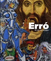 Erró ; 50 Ans De Collage