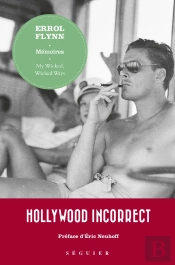 Errol Flynn, Memoires ; My Wicked, Wicked Ways