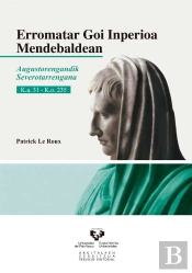Erromatar Goi Inperioa Mendebaldean. Augustorengandik Severotarrengana. K.A. 31 - K.O. 235