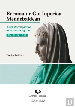 Bertrand.pt - Erromatar Goi Inperioa Mendebaldean. Augustorengandik Severotarrengana. K.A. 31 - K.O. 235