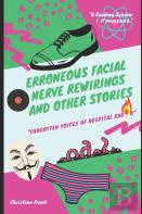 Erroneous Facial Nerve Rewirings And Other Stories