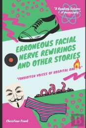 Erroneous Facial Nerve Rewirings And Other Stories
