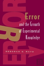 Error And The Growth Of Experimental Knowledge