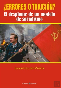 Bertrand.pt - ¿Errores O Traición? El Desplome De Un Modelo De Socialismo