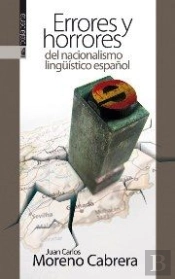 Errores Y Horrores Del Españolismo Lingüístico
