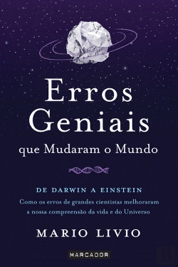 Bertrand.pt - Erros Geniais que Mudaram o Mundo
