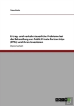 Bertrand.pt - Ertrag- Und Verkehrsteuerliche Probleme Bei Der Behandlung Von Public Private Partnerships (Ppps) Und Ihren Investoren
