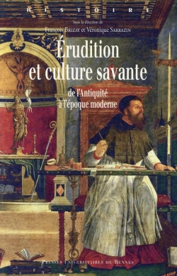 Bertrand.pt - Érudition Et Culture Savante ; De L'Antiquité À L'Époque Moderne