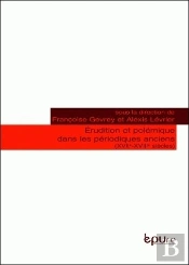 Erudition Et Polemique Dans Les Periodiques Anciens (13e-18e Siecles)