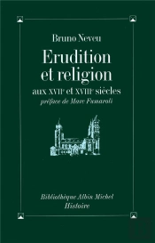 Érudition Et Religion Aux Xvii Et Xviii Siècles