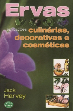 Bertrand.pt - Ervas - Aplicações Culinárias, Decorativas e Cosméticas