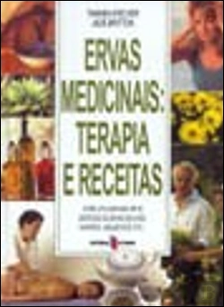 Bertrand.pt - Ervas Medicinais: Terapia e Receitas