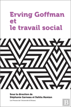 Bertrand.pt - Ervin Goffman Et Le Travail Social
