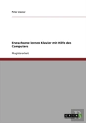 Erwachsene Lernen Klavier Mit Hilfe Des Computers