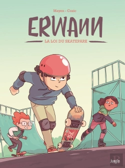 Bertrand.pt - Erwann Tome 1 : La Loi Du Skatepark
