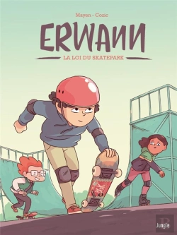 Bertrand.pt - Erwann Tome 1 : La Loi Du Skatepark