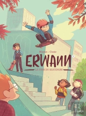Erwann Tome 2 : La Star Du Skatepark