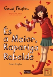 És a Maior, Rapariga Rebelde