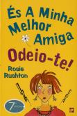 És a Minha Melhor Amiga - Odeio-te!