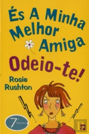 És a Minha Melhor Amiga - Odeio-te!