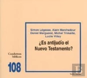 ¿Es Antijudío El Nuevo Testamento?