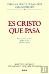 Es Cristo Que Pasa. Edición Crítico-Histórica. (Rústica)
