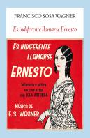 Es Indiferente Llamarse Ernesto