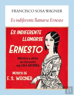 Bertrand.pt - Es Indiferente Llamarse Ernesto