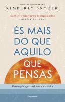 És Mais do Que Aquilo Que Pensas