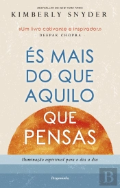 És Mais do Que Aquilo Que Pensas