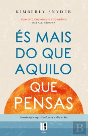 És Mais do que Aquilo que Pensas