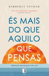 És Mais do que Aquilo que Pensas