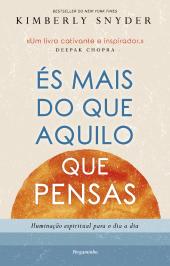 És Mais do Que Aquilo Que Pensas