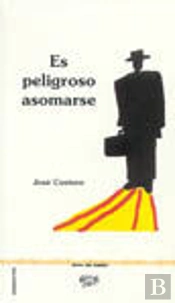 Es Peligroso Asomarse