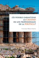¿Es Posible Garantizar La Calidad En Los Profesionales De La Política?