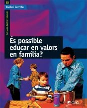 És Possible Educar En Valors En Família?