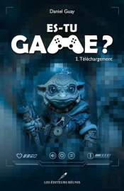 Es-Tu Game ? Tome 1 : Téléchargement