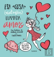Esa Cosa (Extraña) Llamada Amor