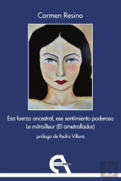 Esa Fuerza Ancestral, Ese Sentimiento Poderoso / Le Mitrailleur (El Ametrallador)