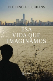 Esa Vida Que Imaginamos