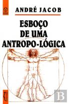 Esboço de uma Antropo-Lógica