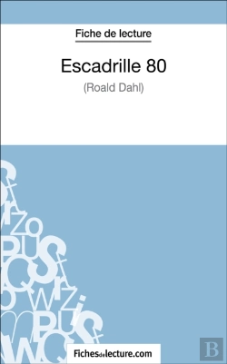 Bertrand.pt - Escadrille 80 De Roald Dahl (Fiche De Lecture)