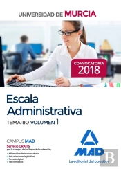 Escala Administrativa De La Universidad De Murcia. Temario Volumen 1
