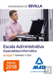 Escala Administrativa (Especialidad Informática) De La Universidad De Sevilla. Bloque I. Temario Y T