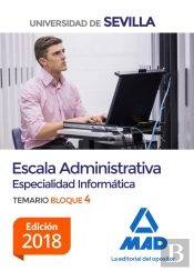 Escala Administrativa (Especialidad Informática) De La Universidad De Sevilla. Bloque Iv. Temario