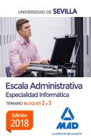 Escala Administrativa (Especialidad Informática) De La Universidad De Sevilla. Temario Bloques 2 Y 3