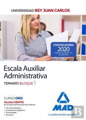 Escala Auxiliar Administrativa De La Universidad Rey Juan Carlos. Temario Bloque 1